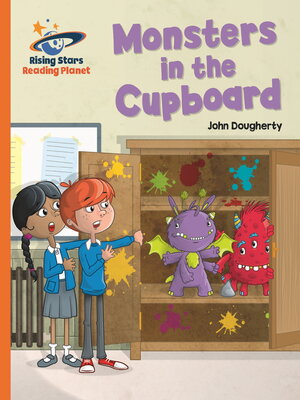 cover image of Reading Planet--Monsters in the Cupboard--Orange